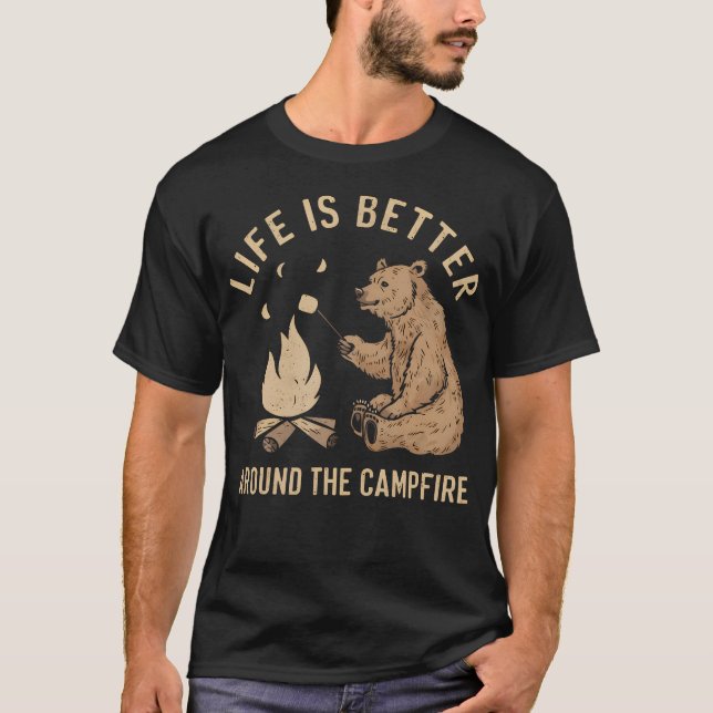 Funny Camping Life Is Better Around The Campfire B T Shirt (Framsida)