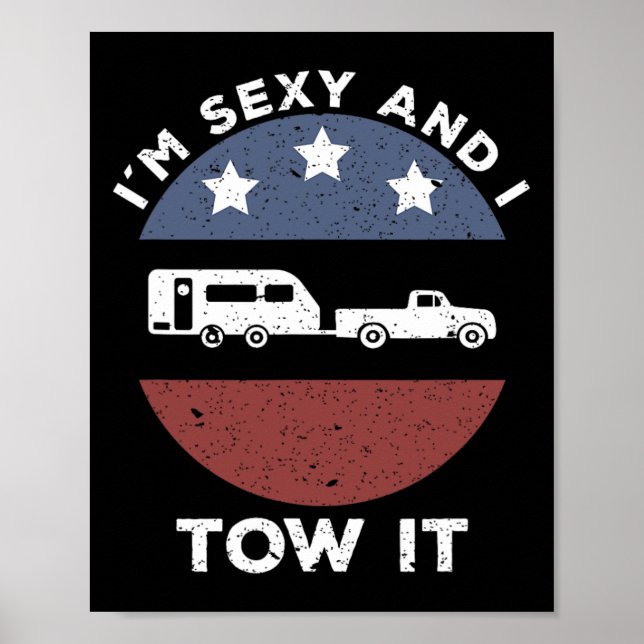 Funny Camping Rv Im Y And I Tow It  Poster (Framsidan)