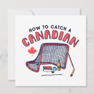 Funny Canadian How to Catch A Canadian Kort