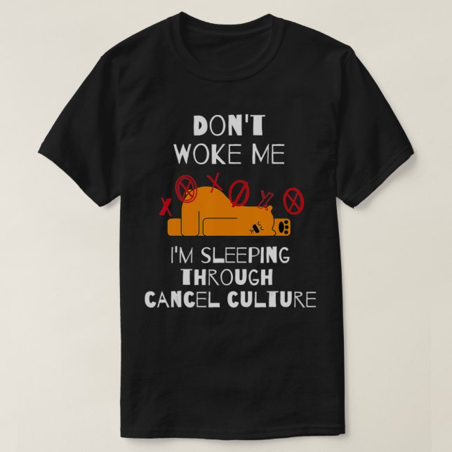 Funny cancel culture, not woke  t shirt (Design framsida)
