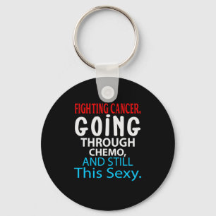 Funny Cancer Fighter Inspirational Quote Chemo Nyckelring