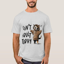 Funny "Can't Adult Today" Lazy Hoodie Cat✨😴🐈 T Shirt