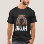 Funny Capybara Bruh T Shirt<br><div class="desc">Funny Capybara Bruh</div>