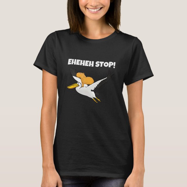 Funny Capybara flying Pelican Eheheh Stop T Shirt (Framsida)