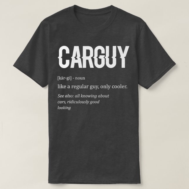 Funny Car Guy Definition Gift T Shirt (Design framsida)