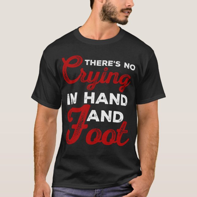 Funny Card Game There's No Crying In Hand and Foot T Shirt (Framsida)