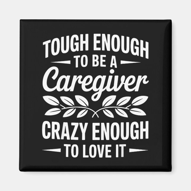 Funny Caregiver Art For Women Men Girls Caregiving Magnet (Framsidan)