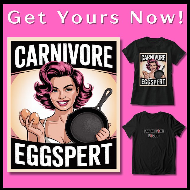 Funny Carnivar Keto Ketovore Low Carb Eggs T Shirt (Get Your Funny Carnivore Tee NOW! Ideal for the carnivore, ketovore, keto, low carb lifestyle! )