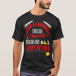 Funny Carpenter Humor Carpentry Joke Say T Shirt