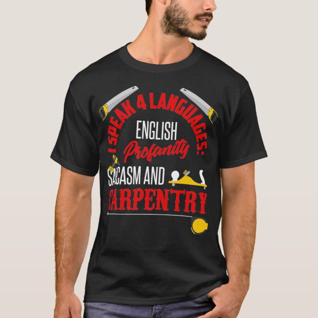 Funny Carpenter Humor Carpentry Joke Say T Shirt (Framsida)