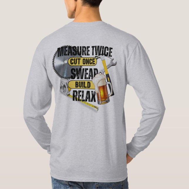 Funny Carpenter Measure Twice cut Gång T-Shirt (Baksida)