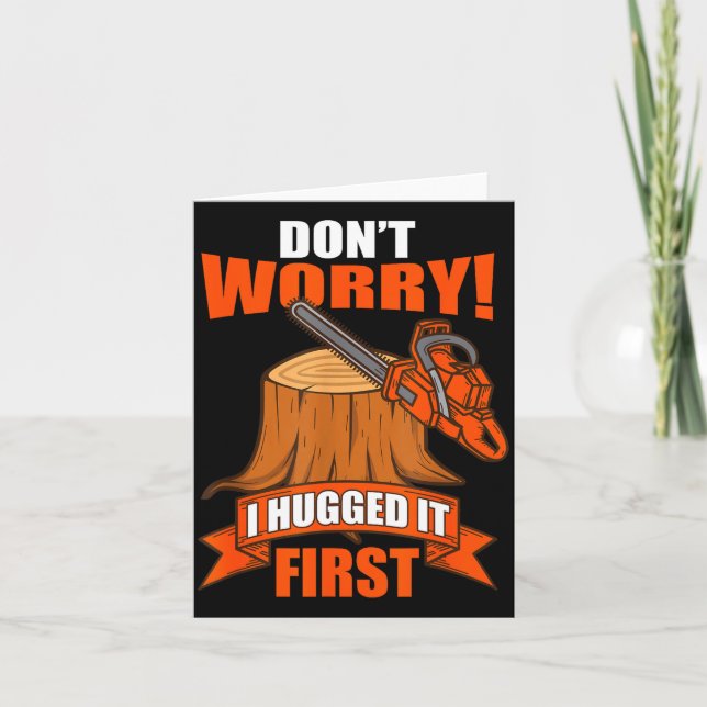 Funny Carpenter Saying - Don't Worry! I Hugged It  Kort (Framsida)
