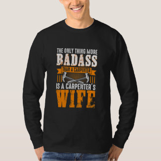 Funny Carpenter Wife Quote Say T Shirt