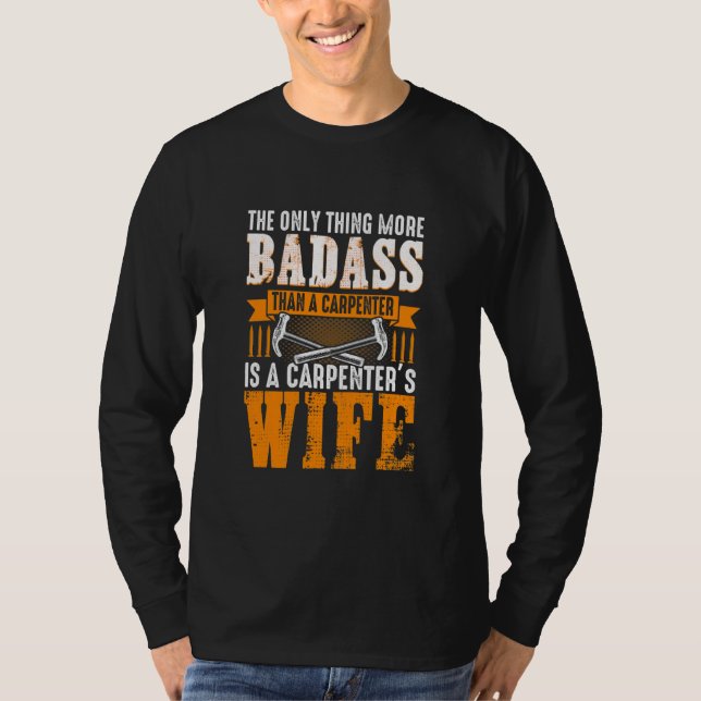 Funny Carpenter Wife Quote Say  T Shirt (Framsida)