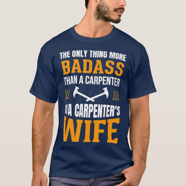 Funny Carpenter Wife Quote Saying Gift T Shirt (Framsida)
