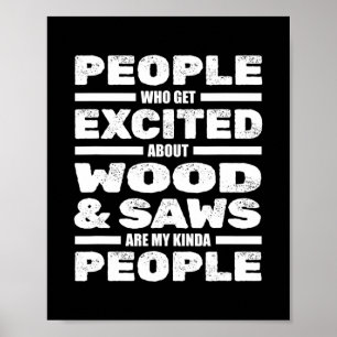 Funny Carpenter Wood Saws Woodworking Carpentry Poster