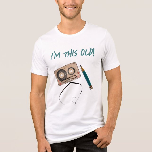 Funny Cassette Tape and Pencil I'm This Old T Shirt (Framsida)