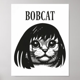 Funny Cat Bob Hairstyle Bobcat Humous Cats Cat L Poster