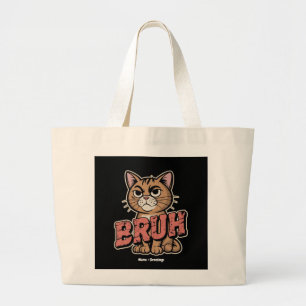 Funny Cat Bruh Meme Graphic Humor Cat Lover Gift Jumbo Tygkasse
