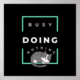 FUNNY CAT BUSY GÖR INGENTING POSTER