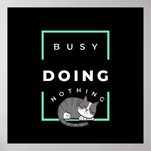 FUNNY CAT BUSY GÖR INGENTING POSTER