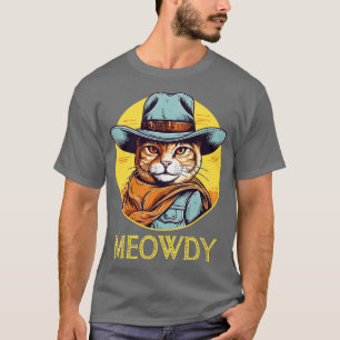Funny Cat Cowboy Cowgirl Meow Howdy Meowdy 17 T Shirt