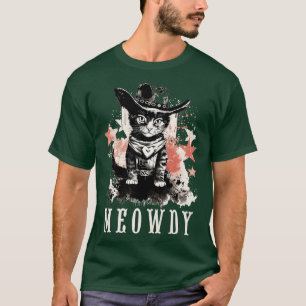 Funny Cat Cowboy Cowgirl Meow Howdy Meowdy 6 T Shirt