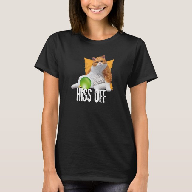 Funny Cat Hiss Off Meowy Cat T Shirt (Framsida)