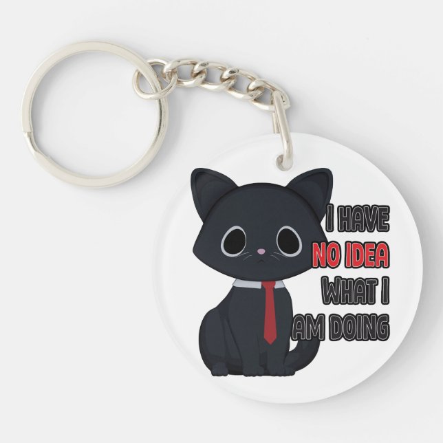 Funny Cat I Have No Idea Acrylic Keychain (Framsidan)