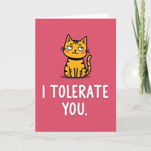 Funny Cat I Tolerate You Card Kort (Framsida)