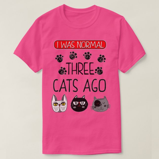 Funny Cat, I was normal  T Shirt (Design framsida)