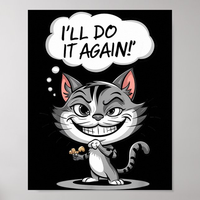 Funny Cat I'll Do It Again  Poster (Framsidan)
