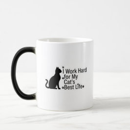 Funny Cat Lover Mug – I Work Hard for My Cat’s Bes Magisk Mugg