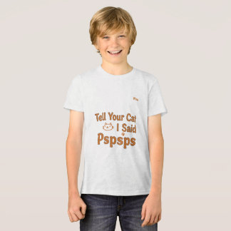 Funny Cat Lover Quote - Tell Your Cat I Said Pspsp T Shirt