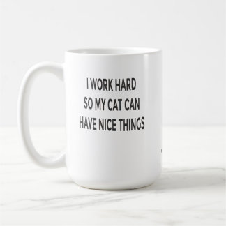 Funny Cat Mom Mug – I Work Hard So My Cat Can Have Kaffemugg