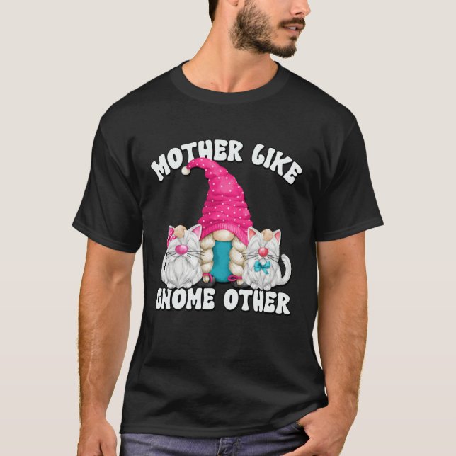 Funny Cat Mom Saying Mothers Day Gnome For Best Ca T Shirt (Framsida)