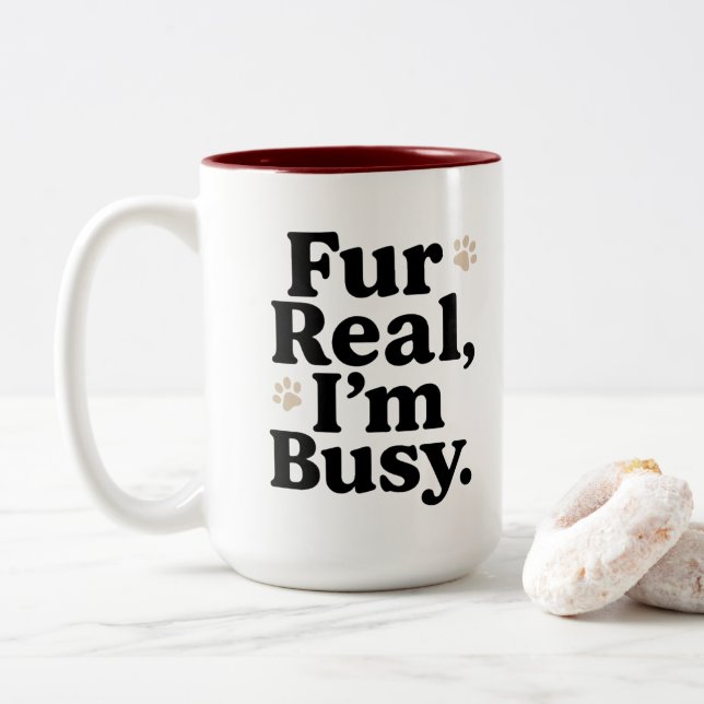 Funny Cat Mug – "Fur Real I'm Busy" – Cute Cat Mug Två-Tonad Mugg (Med munk)