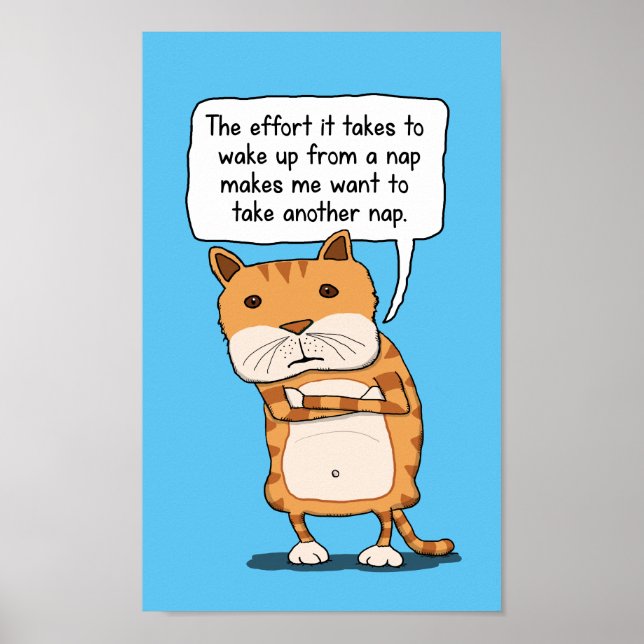 Funny Cat Needs Nap After Nap Poster (Framsidan)