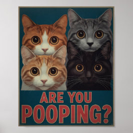 Funny Cat Poster | Pooping? | Kattkonst