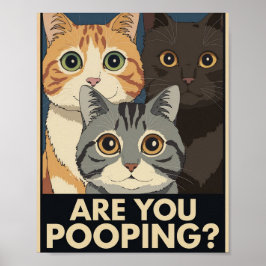 Funny Cat Poster | Pooping? | Kattkonst