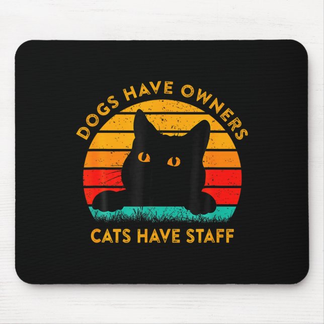 Funny Cat Quote Dogs Have Owners Cats Have Staff R Musmatta (Framsidan)