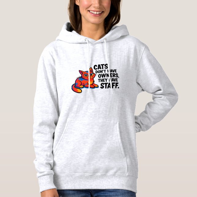 Funny Cat Quote Hoodie T Shirt (Framsida)