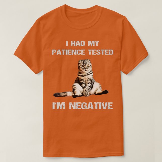 Funny cat sarcasms cat I Had My Patience Tested Im T Shirt (Design framsida)