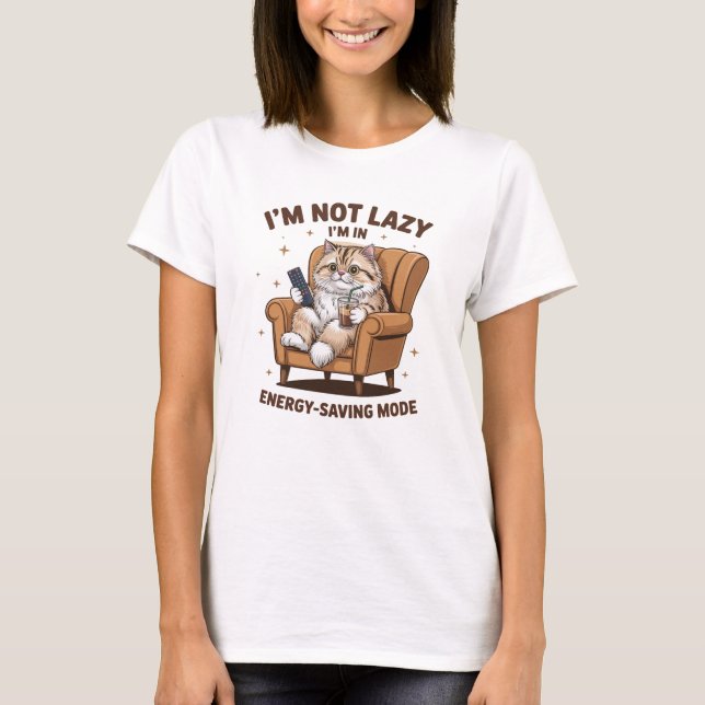 Funny Cat Sarcastic Sassy Lazy T Shirt (Framsida)