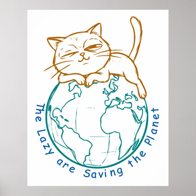 Funny Cat Saving the Planet Lazy Environmentalist  Poster (Framsidan)