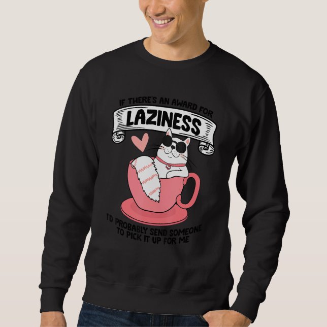 Funny Cat Sayed Laziness Satt Muffle 7 Lång Ärmad Tröja (Framsida)