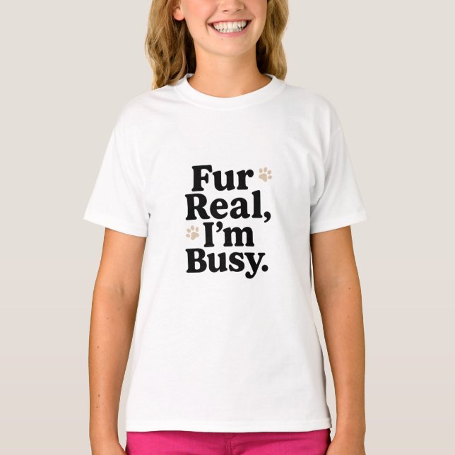 Funny Cat Shirt with "Fur Real I'm Busy" Tee (Framsida)