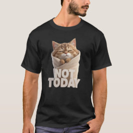 Funny Cat T-Shirt | Not Today Lazy Cat