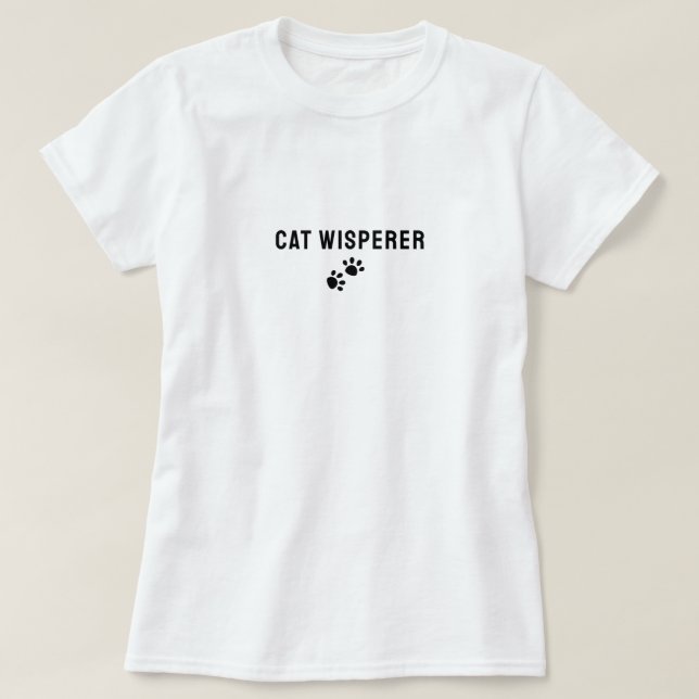 Funny Cat Whisperer Shirt - Novelty Cat Humor Tee (Design framsida)