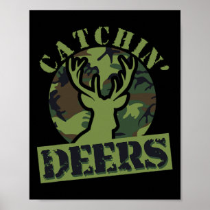 Funny Catchin'Deers Poster